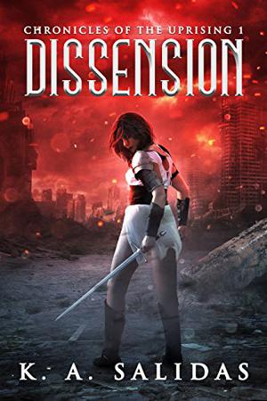 Dissension by K.A. Salidas, Katie Salidas