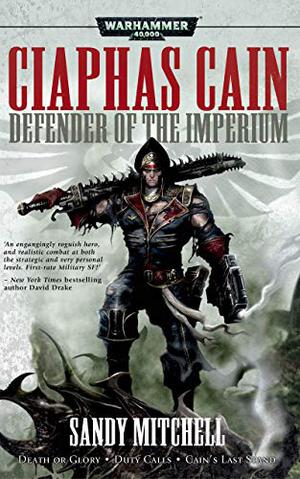 Defender of the Imperium (Ciaphas Cain #4-6)