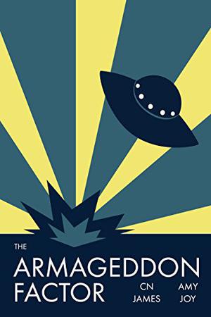 The Armageddon Factor by C.N. James, Amy Joy