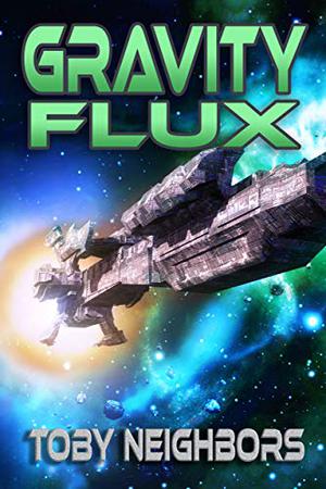 Gravity Flux (Kestrel Class Saga #3)