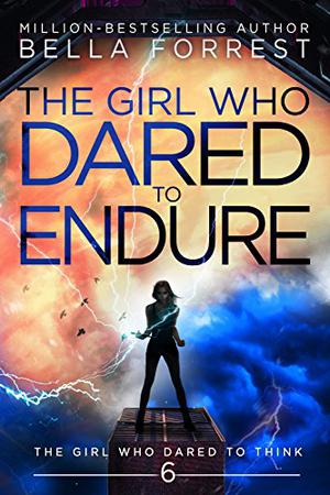 The Girl Who Dared to Endure (The Girl Who Dared #6)
