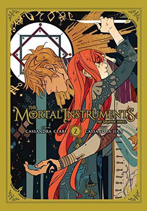 The Mortal Instruments: The Graphic Novel, Vol. 2 (The Mortal Instruments: Graphic Novel #2)