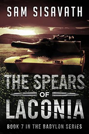 The Spears of Laconia (Purge of Babylon #7)