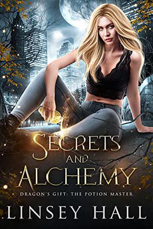 Secrets and Alchemy by Linsey Hall