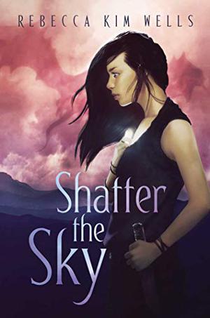 Shatter the Sky (Shatter the Sky #1)