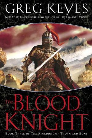The Blood Knight by Greg Keyes, J. Gregory Keyes