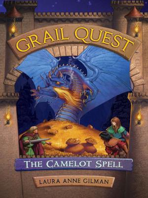 The Camelot Spell by Laura Anne Gilman