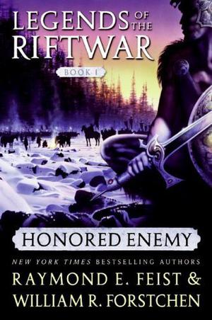 Honored Enemy by Raymond E. Feist, William R. Forstchen