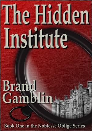 The Hidden Institute (Noblesse Oblige #1)