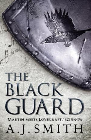 The Black Guard by A.J. Smith
