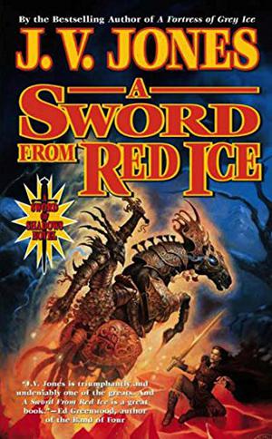 A Sword from Red Ice by J.V. Jones