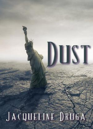 Dust by Jacqueline Druga-Marchetti, Jacqueline Druga