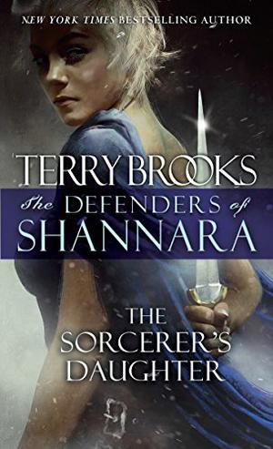 The Sorcerer's Daughter (Shannara - Terry's Suggested Order for New Readers #31)