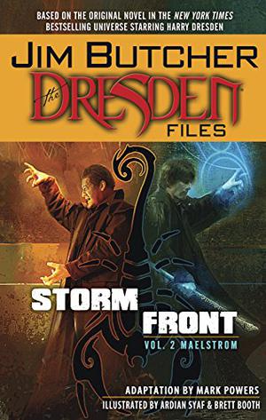 Jim Butcher's The Dresden Files: Storm Front, Volume 2: Maelstrom by Jim Butcher, Mark Powers