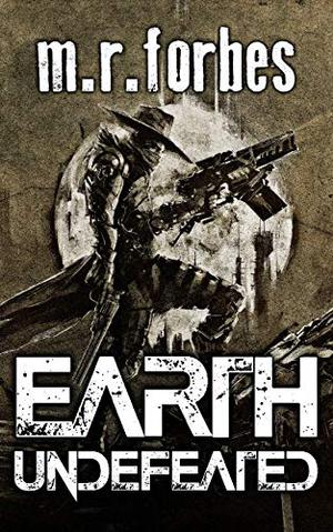 Earth Undefeated (Forgotten Earth #4)