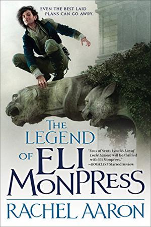 The Legend of Eli Monpress (The Legend of Eli Monpress #1-3)
