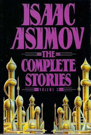 The Complete Stories, Vol. 2 by Isaac Asimov