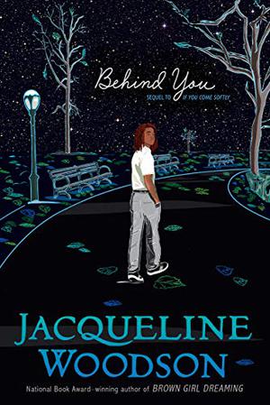 Behind You by Jacqueline Woodson