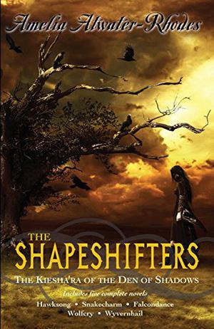 The Shapeshifters: The Kiesha'ra of the Den of Shadows (The Kiesha'ra #1-5)
