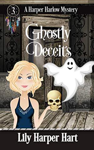 Ghostly Deceits by Lily Harper Hart