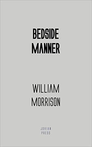 Bedside Manner by William Morrison, Joseph Samachson
