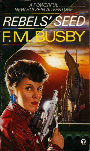 Rebels' Seed by F.M. Busby