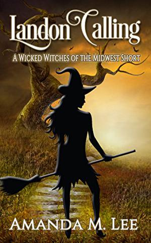 Landon Calling (Wicked Witches of the Midwest Shorts #13)