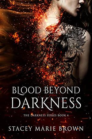 Blood Beyond Darkness (Darkness #4)