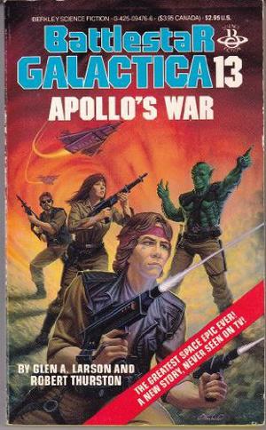 Battlestar Galactica 13: Apollo's War (Battlestar Galactica #13)
