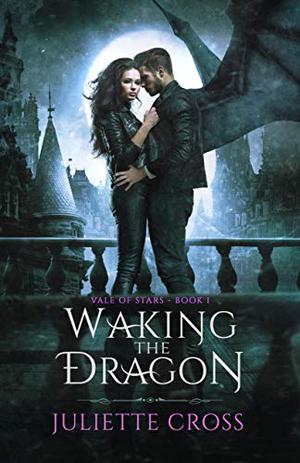 Waking the Dragon (Vale of Stars #1)