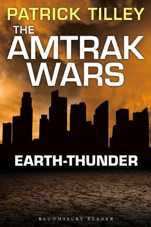 Earth-Thunder (Amtrak Wars #6)