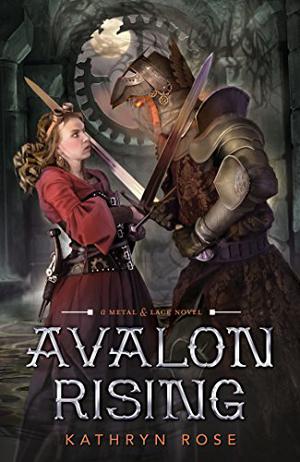 Avalon Rising (Metal & Lace #2)