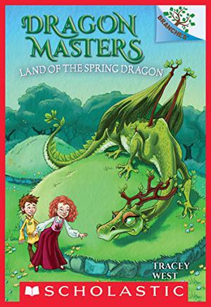 The Land of the Spring Dragon: A Branches Book (Dragon Masters #14)