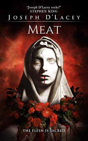 Meat by Joseph D'Lacey