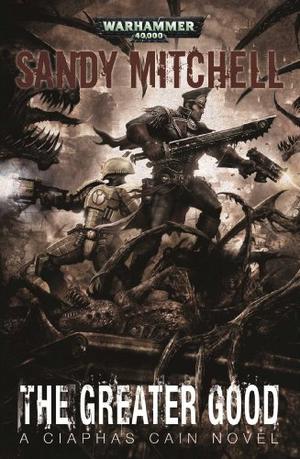 The Greater Good (Ciaphas Cain #9)