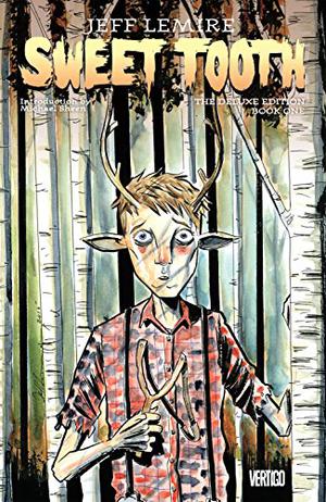 Sweet Tooth: Deluxe Edition, Book One by Jeff Lemire, José Villarrubia, Carlos M. Mangual