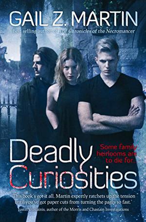 Deadly Curiosities by Gail Z. Martin