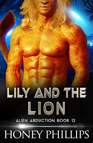Lily and the Lion (Alien Abduction #12)