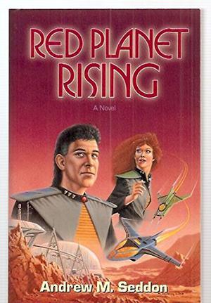 Red Planet Rising by Andrew M. Seddon