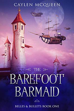 The Barefoot Barmaid by Caylen McQueen