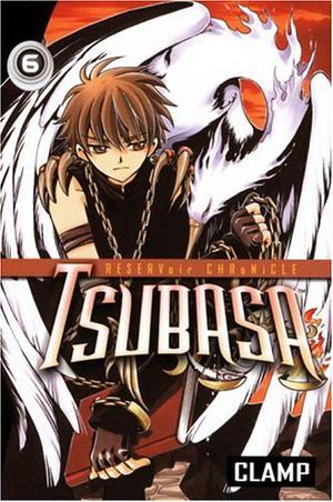 Tsubasa: RESERVoir CHRoNiCLE, Vol. 6 (Tsubasa: RESERVoir CHRoNiCLE #6)