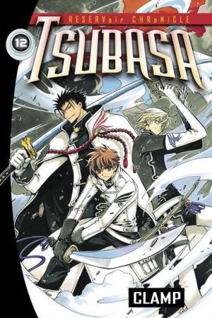 Tsubasa: RESERVoir CHRoNiCLE, Vol. 12 (Tsubasa: RESERVoir CHRoNiCLE #12)