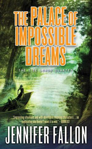 The Palace of Impossible Dreams (Tide Lords #3)