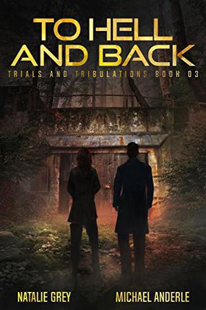 To Hell And Back: A Kurtherian Gambit Series (Kurtherian Gambit Universe #28)