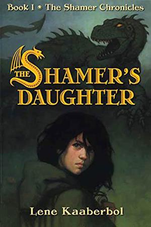 The Shamer's Daughter by Lene Kaaberbøl