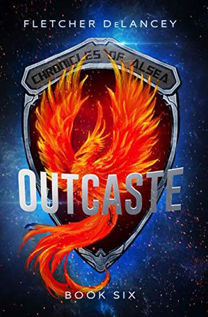 Outcaste (Chronicles of Alsea #6)