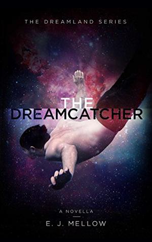 The Dreamcatcher (Dreamland #1.5)