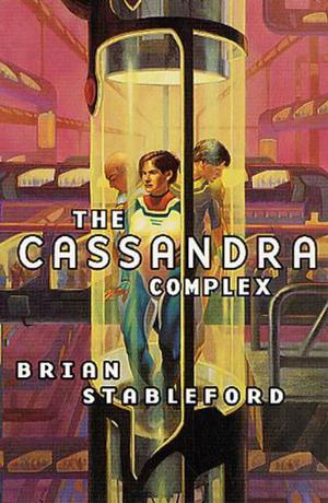The Cassandra Complex by Brian M. Stableford