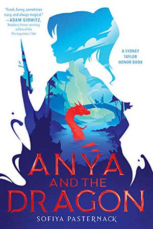 Anya and the Dragon by Sofiya Pasternack