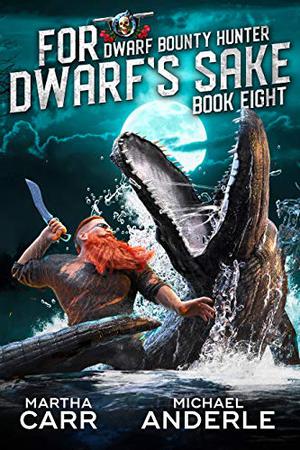 For Dwarf's Sake (Dwarf Bounty Hunter #8)
